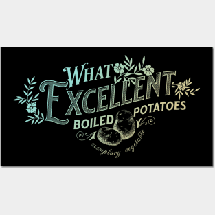 What Excellent Boiled Potatoes Exemplary Vegetable Funny Quote Posters and Art